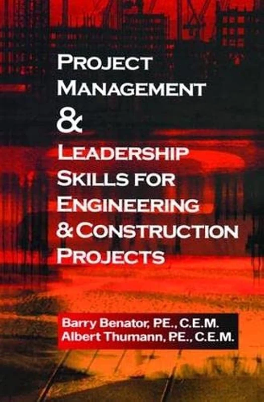 Project Management &Leadership Skills for Engineering & Construction Projects