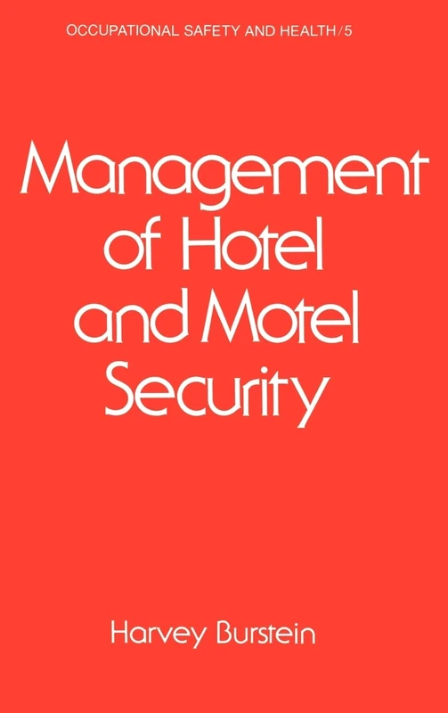Management of Hotel and Motel Security: 5 (Occupational Safety and Health)