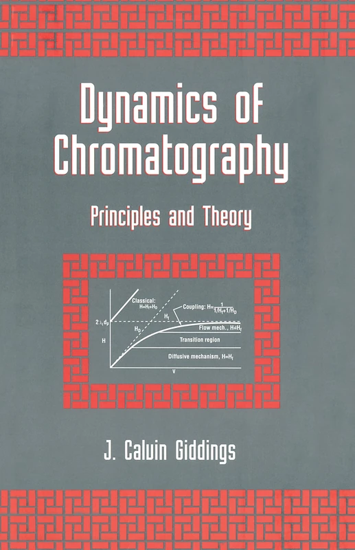 Dynamics of Chromatography: Principles and Theory (Chromatographic Science)