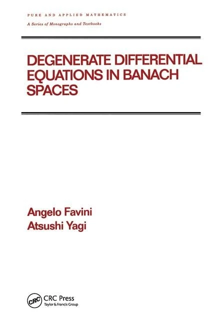 Degenerate Differential Equations in Banach Spaces: 215 (Chapman & Hall/CRC Pure and Applied Mathematics)