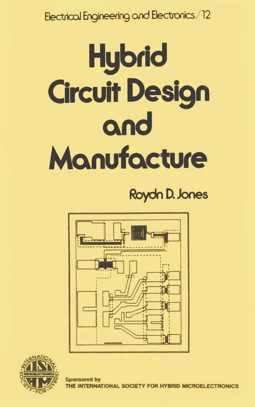 Hybrid Circuit Design and Manufacture: 12 (Electrical Engineering and Electronics)