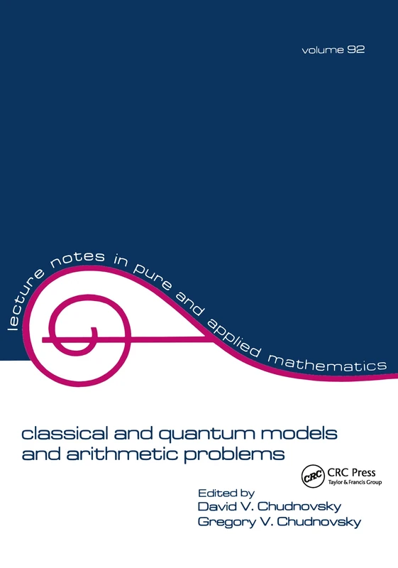 Classical and Quantum Models and Arithmetic Problems: 92 (Lecture Notes in Pure and Applied Mathematics)