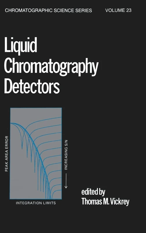 Liquid Chromatography Detectors: 23 (Chromatographic Science Series)