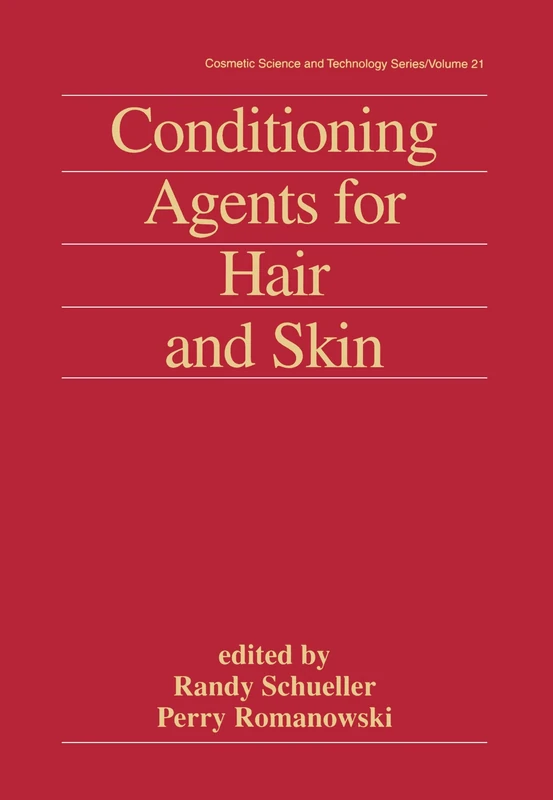 Conditioning Agents for Hair and Skin: 21 (Cosmetic Science and Technology)