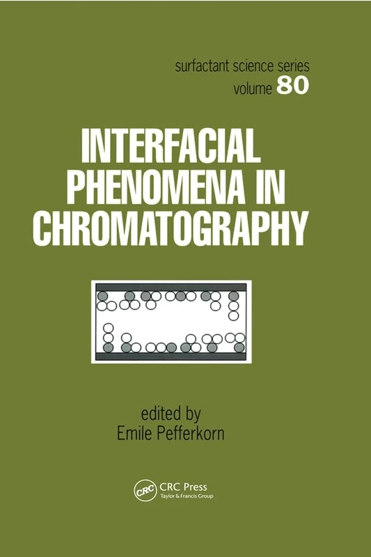 Interfacial Phenomena In Chromatography: 80 (Lecture Notes in Pure and Applied Mathematics)