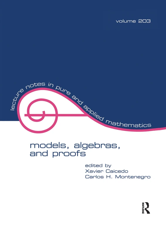 CRC Press Models, Algebras, and Proofs - Math Logic Book