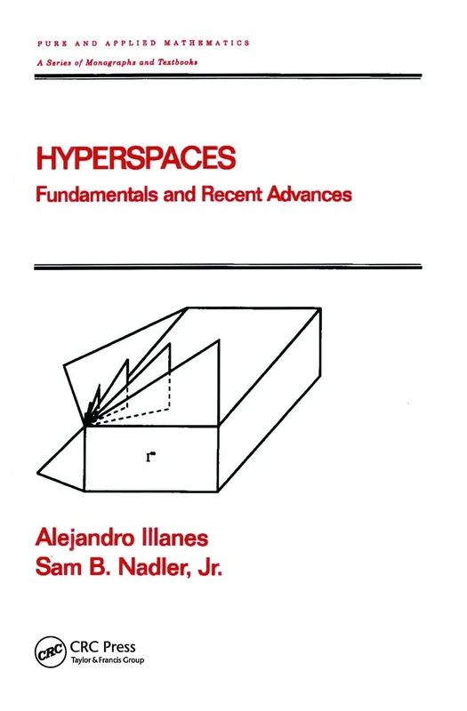 Hyperspaces: Fundamentals and Recent Advances: 216 (Chapman & Hall/CRC Pure and Applied Mathematics)