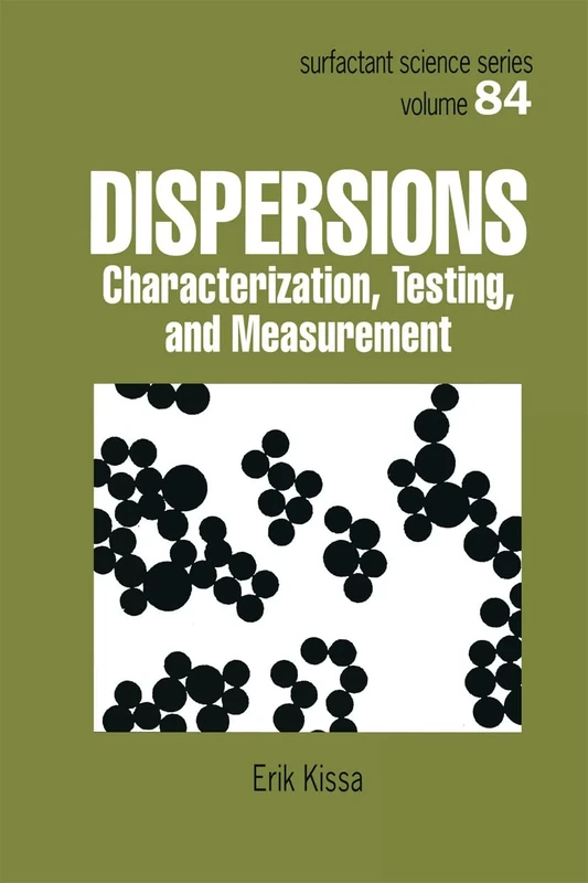Dispersions: Characterization, Testing, and Measurement: 84 (Surfactant Science)