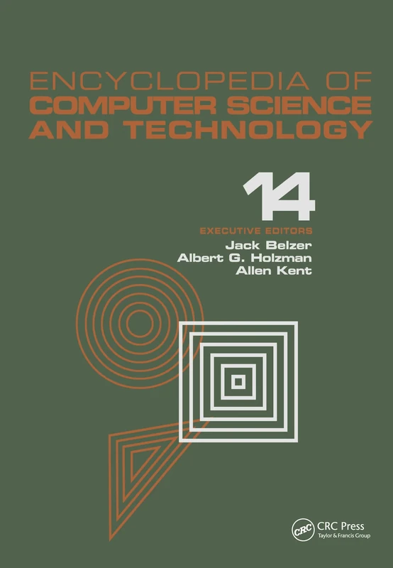Encyclopedia of Computer Science and Technology: Volume 14 - Very Large Data Base Systems to Zero-Memory and Markov Information Source: 17 (Computer Science and Technology Encyclopedia)
