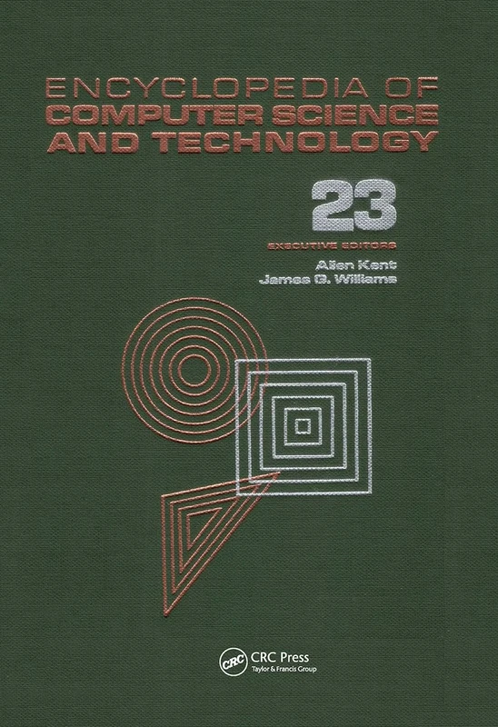 Encyclopedia of Computer Science and Technology: Volume 23 - Supplement 8: Approximation: Optimization, and Computing to Visual Thinking (Computer Science and Technology Encyclopedia)