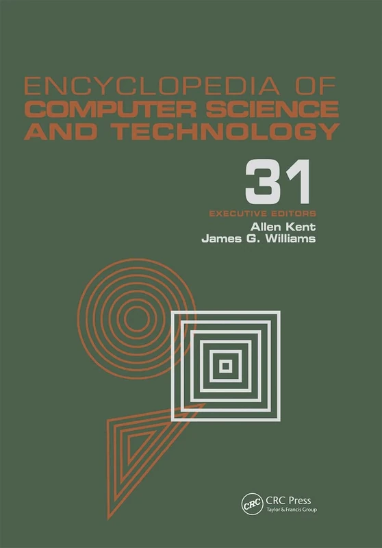 Encyclopedia of Computer Science and Technology: Volume 31 - Supplement 16: Artistic Computer Graphics to Strategic Information Systems Planning (Computer Science and Technology Encyclopedia)
