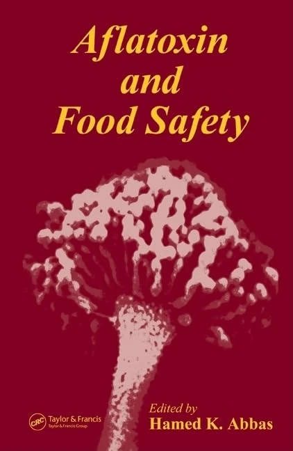 Aflatoxin and Food Safety (Food Science and Technology)