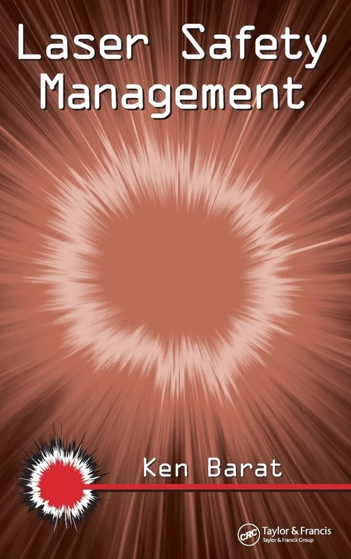 Laser Safety Management: 107 (Optical Science and Engineering)