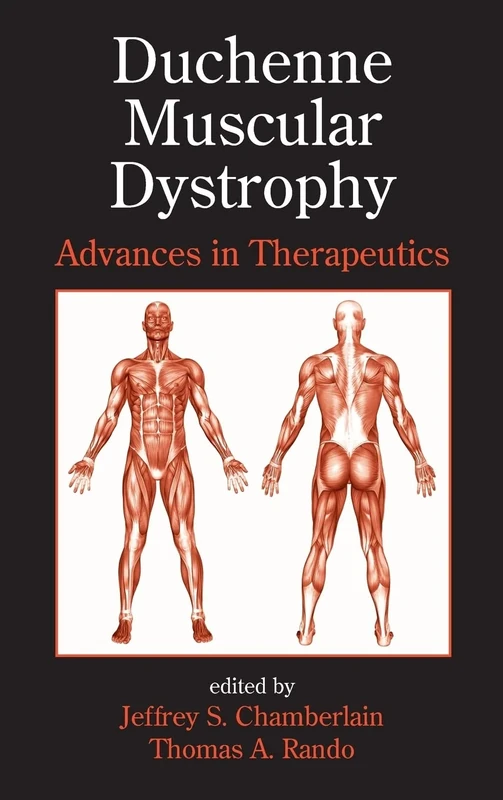 Duchenne Muscular Dystrophy: Advances in Therapeutics: 79 (Neurological Disease and Therapy)
