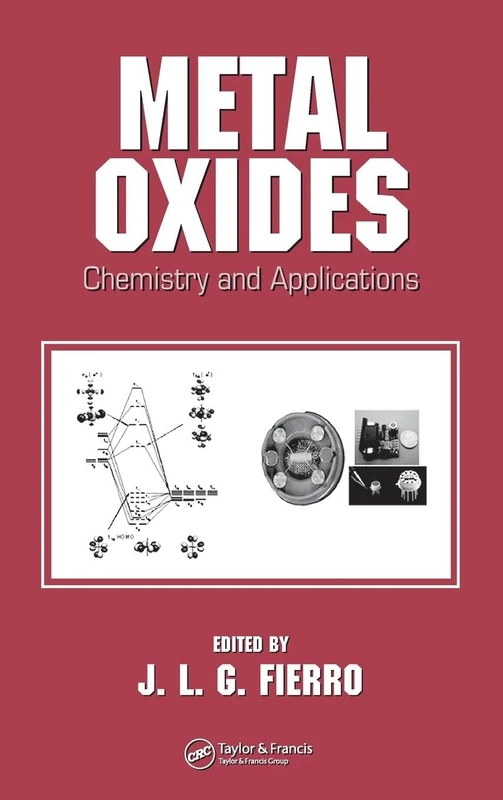 Metal Oxides: Chemistry and Applications: 108 (Chemical Industries)