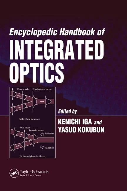 Encyclopedic Handbook of Integrated Optics (Optical Science and Engineering)