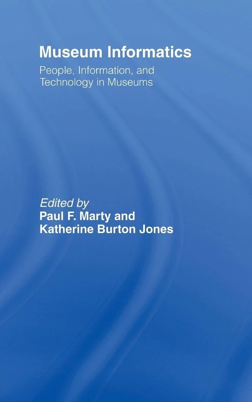 Routledge Museum Informatics - People, Information, and Technology