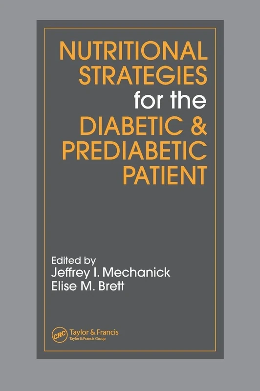 Nutritional Strategies for the Diabetic/Prediabetic Patient (Nutrition and Disease Prevention (CRC Press))