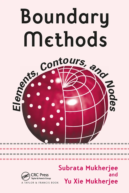 Boundary Methods: Elements, Contours, and Nodes (Mechanical Engineering)