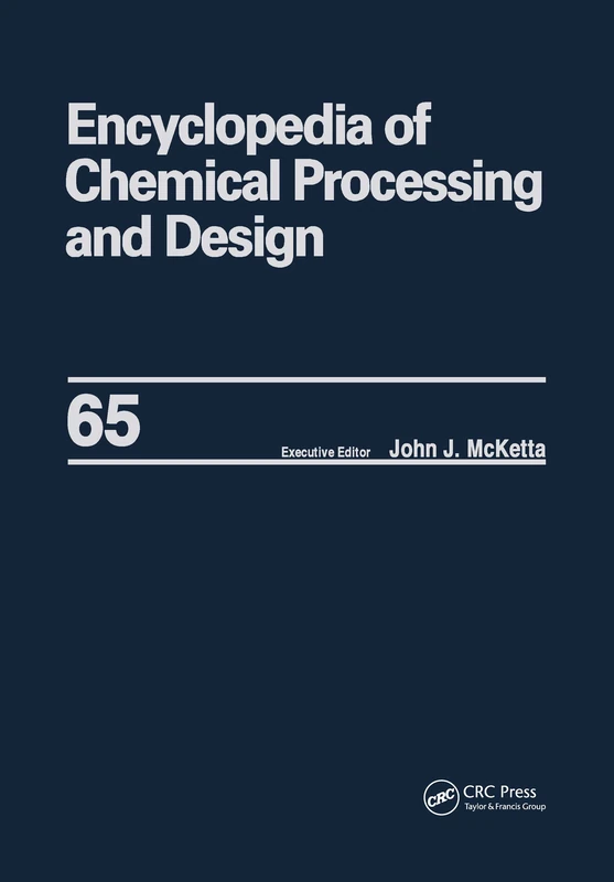 CRC Press Encyclopedia of Chemical Processing and Design Vol 65