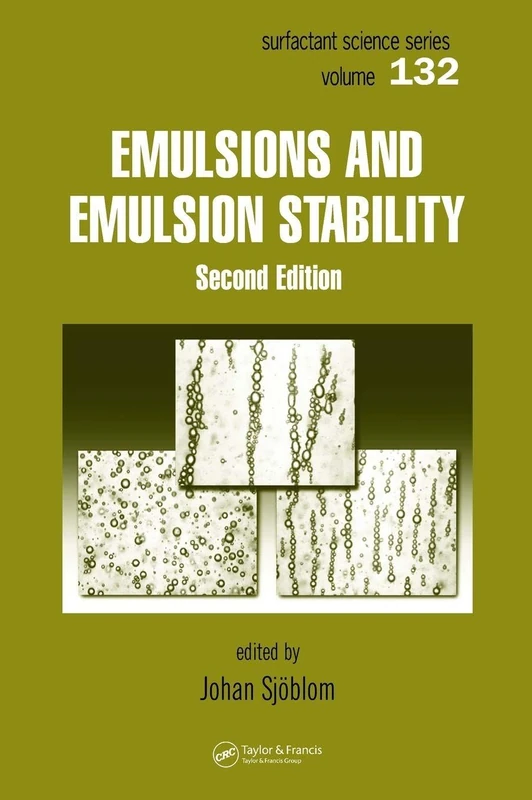 Emulsions and Emulsion Stability: Surfactant Science Series/61: 132