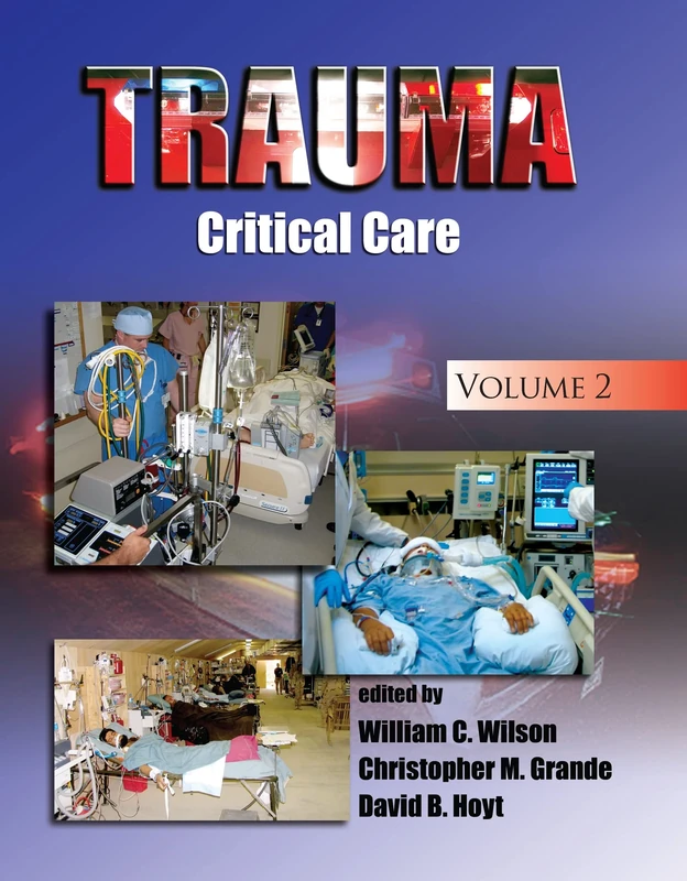 Trauma: Emergency Resuscitation, Perioperative Anesthesia, Surgical Management V. 2