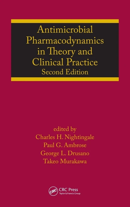 Antimicrobial Pharmacodynamics in Theory and Clinical Practice: 44 (Infectious Disease and Therapy)