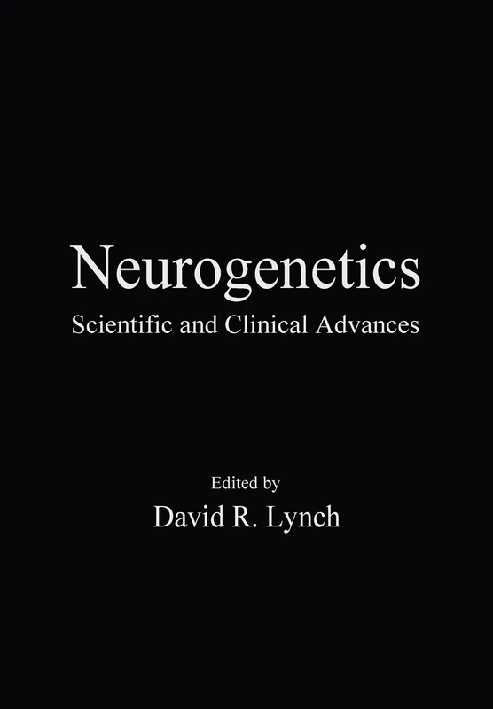 Neurogenetics: Scientific and Clinical Advances (Neurological Disease and Therapy)