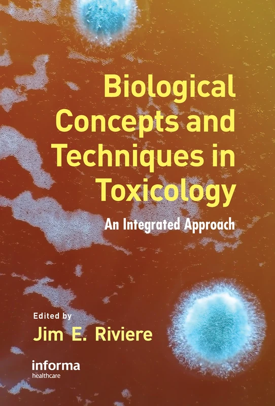 Biological Concepts and Techniques in Toxicology: An Integrated Approach