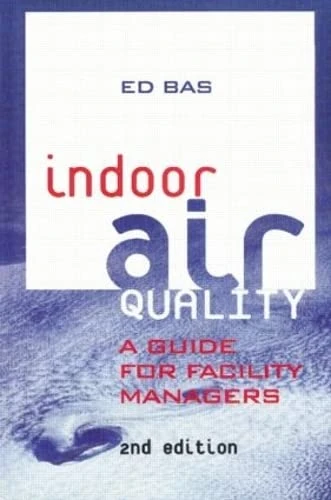 Indoor Air Quality: A Guide for Facility Managers