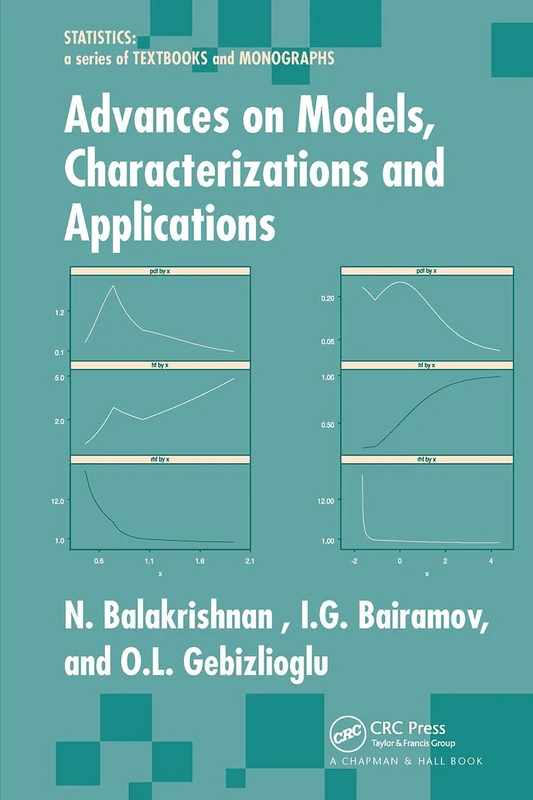 Advances on Models, Characterizations and Applications (Statistics: A Textbooks and Monographs)