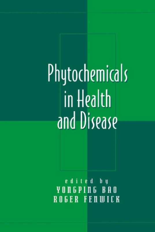 Phytochemicals in Health and Disease: 12 (Oxidative Stress and Disease)