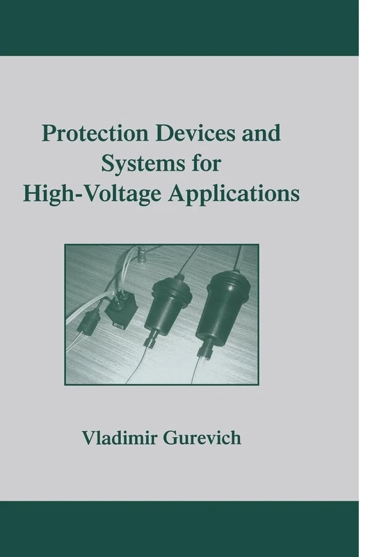 Protection Devices and Systems for High-Voltage Applications (Power Engineering Willis)