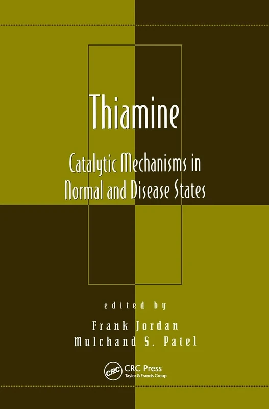 Thiamine: Catalytic Mechanisms in Normal and Disease States: 11 (Oxidative Stress and Disease)