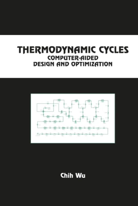 Thermodynamic Cycles: Computer-Aided Design and Optimization: 99 (Chemical Industries) - Image 1