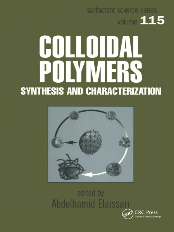 Colloidal Polymers: Synthesis and Characterization: 115 (Surfactant Science)