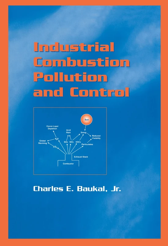 Industrial Combustion Pollution and Control (Environmental Science & Pollution)