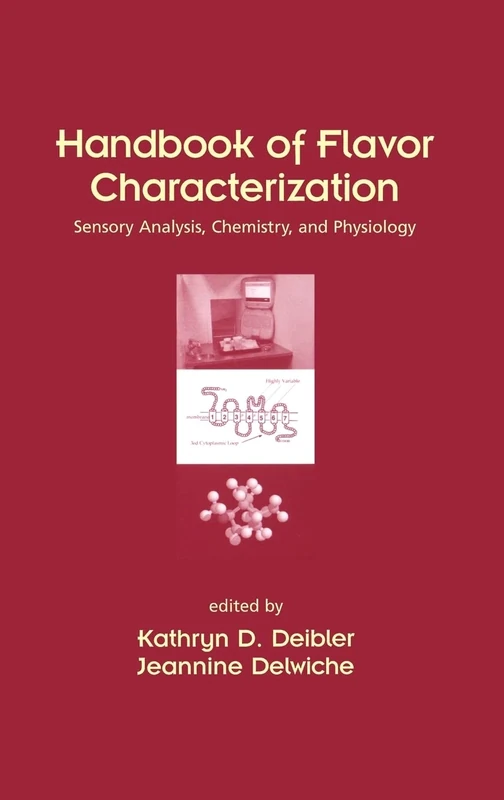 Handbook of Flavor Characterization: Sensory Analysis, Chemistry, and Physiology: 131 (Food Science and Technology)