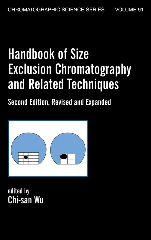Handbook Of Size Exclusion Chromatography And Related Techniques: Revised And Expanded: 91 (Chromatographic Science (Hardcover))