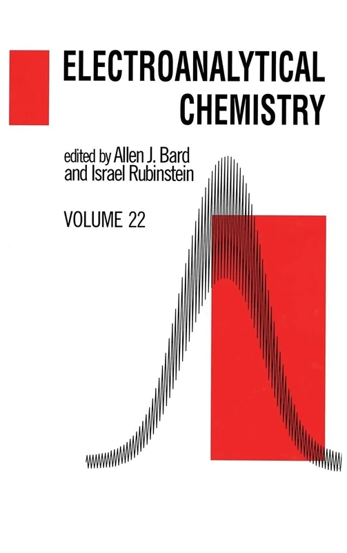 Electroanalytical Chemistry: A Series of Advances: Volume 22