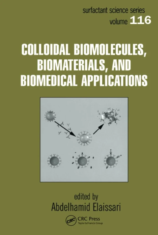 Colloidal Biomolecules, Biomaterials, and Biomedical Applications: 116 (Surfactant Science)