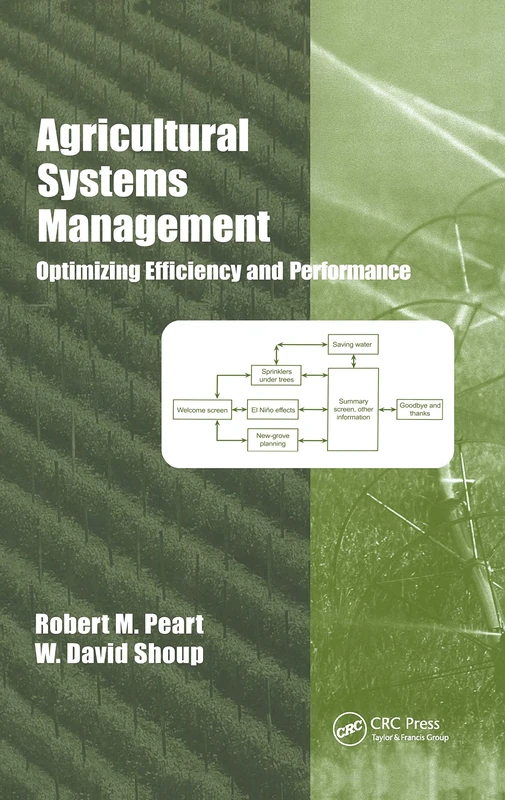 Agricultural Systems Management: Optimizing Efficiency and Performance: 99 (Books in Soils, Plants, and the Environment)
