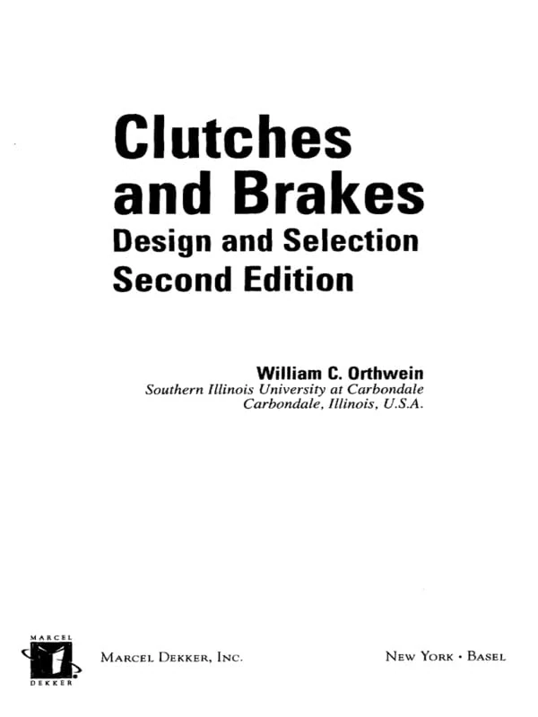 Clutches and Brakes: Design and Selection (Mechanical Engineering)