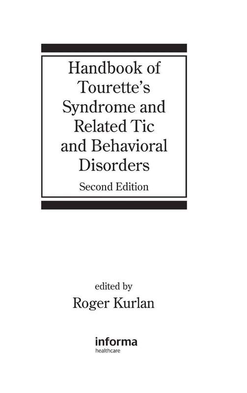 Handbook of Tourette's Syndrome and Related Tic and Behavioral Disorders: 65 (Neurological Disease and Therapy)