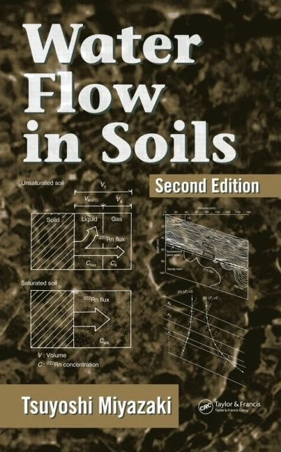 Water Flow In Soils: 112 (Books in Soils, Plants, and the Environment)