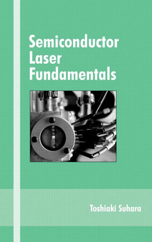 Semiconductor Laser Fundamentals: 89 (Optical Science and Engineering)