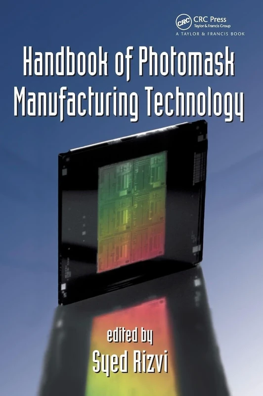 Handbook of Photomask Manufacturing Technology