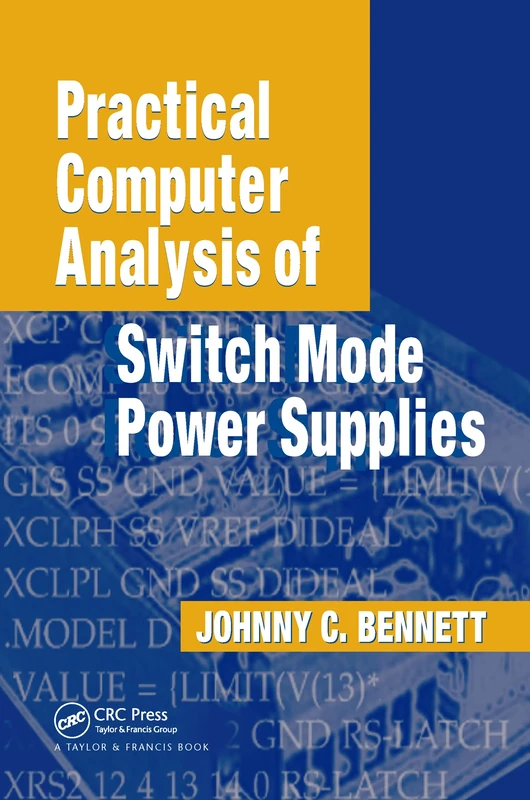 Practical Computer Analysis of Switch Mode Power Supplies