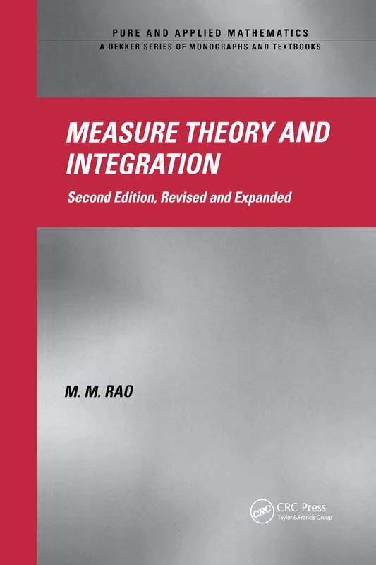 Measure Theory and Integration: Revised and Expanded (Chapman & Hall/CRC Pure and Applied Mathematics)