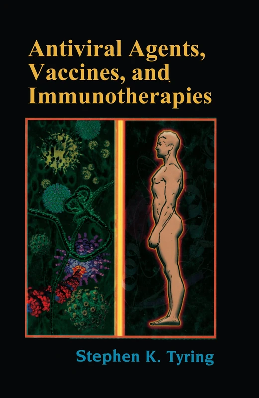 Antiviral Agents, Vaccines, and Immunotherapies: 34 (Infectious Disease and Therapy)